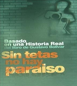 Sin tetas no hay paraíso