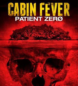 Cabin Fever: Patient Zero