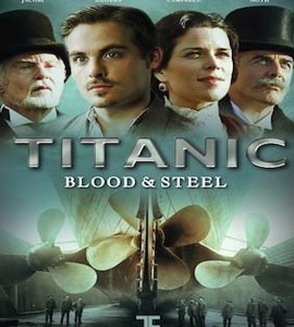 Titanic: Blood and Steel (TV Series)